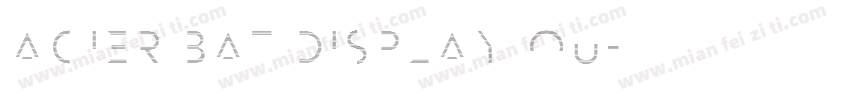 Acier BAT Display Ou字体转换